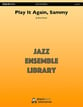 Play It Again, Sammy Jazz Ensemble sheet music cover